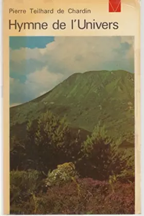 Couverture du produit · Hymne de l'Univers. Editions du Seuil. Collection " Livre de Vie ". 1967. 246 pages. ( )