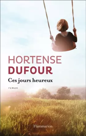 Couverture du produit · Ces jours heureux