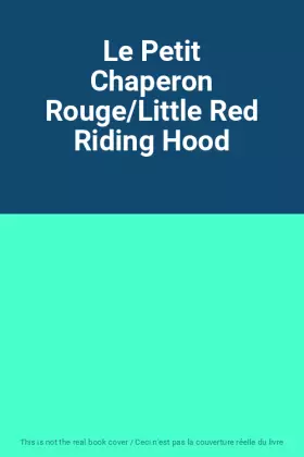 Couverture du produit · Le Petit Chaperon Rouge/Little Red Riding Hood