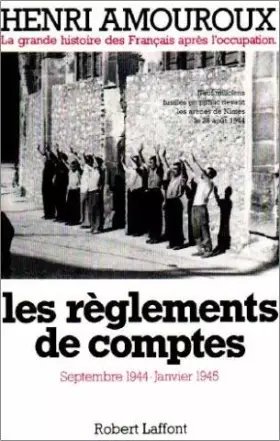 Couverture du produit · Les règlements de comptes septembre 1944-janvier 1945 -la grande histoire des français après l'occupation tome 9