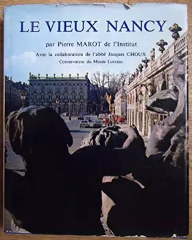 Couverture du produit · Le Vieux Nancy (Les Guides du pays lorrain)