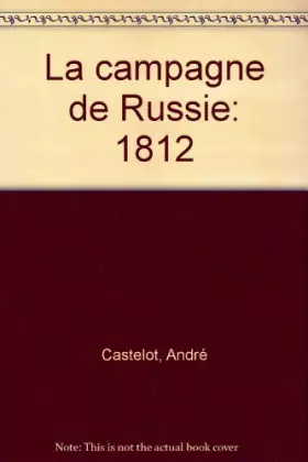 Couverture du produit · La campagne de Russie : 1812