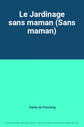Couverture du produit · Le Jardinage sans maman (Sans maman)