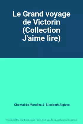 Couverture du produit · Le Grand voyage de Victorin (Collection J'aime lire)