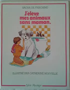 Couverture du produit · J'élève mes animaux sans maman