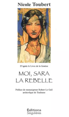 Couverture du produit · Moi, Sara la rebelle : D'après le Livre de la Genèse