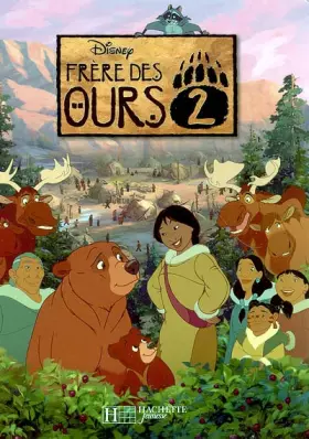 Couverture du produit · Classique Disney - Frère des Ours 2