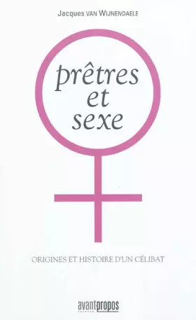 Couverture du produit · Prêtres et sexe : Origines et histoire d'un célibat