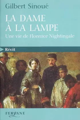 Couverture du produit · La dame à la lampe : Une vie de Florence Nightingale