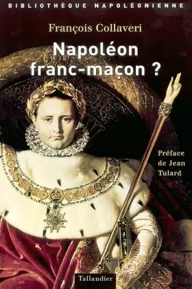 Couverture du produit · Napoléon franc-maçon ?