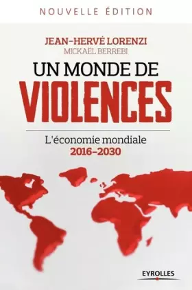 Couverture du produit · Un monde de violences: L'économie mondiale 2016-2030.