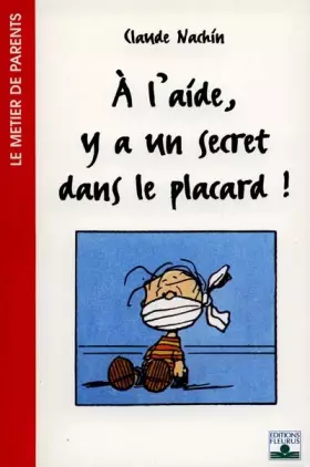 Couverture du produit · A l'aide, y a un secret dans le placard !