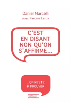 Couverture du produit · C'est en disant non qu'on s'affirme... : L'autorité en questions