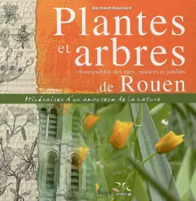 Couverture du produit · PLANTES ET ARBRES REMARQUABLES DE ROUEN
