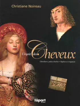 Couverture du produit · Esprit des cheveux (l'), chevelures, poils et barbes - mythes et croyances