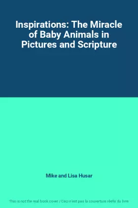 Couverture du produit · Inspirations: The Miracle of Baby Animals in Pictures and Scripture