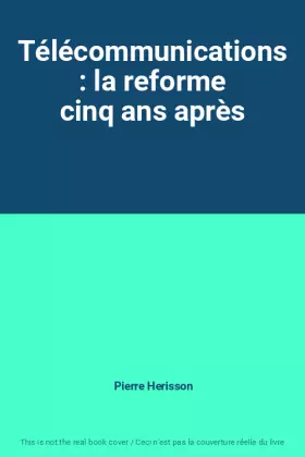 Couverture du produit · Télécommunications : la reforme cinq ans après