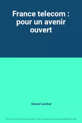 Couverture du produit · France telecom : pour un avenir ouvert