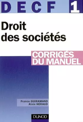 Couverture du produit · DECF 1 Droit des sociétés, des autres groupements et des entreprises en difficulté : Corrigés du manuel