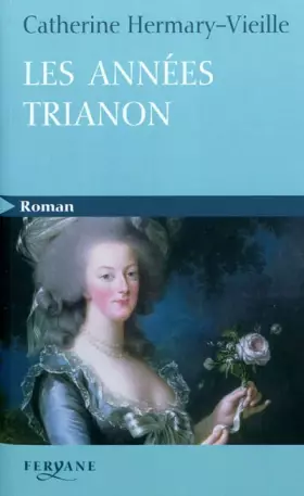 Couverture du produit · Les années Trianon