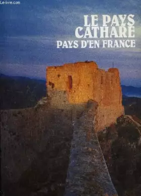Couverture du produit · LE PAYS CATHARE PAYS D'EN FRANCE.