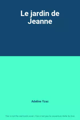 Couverture du produit · Le jardin de Jeanne