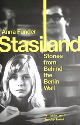 Couverture du produit · Stasiland: Stories from Behind the Berlin Wall