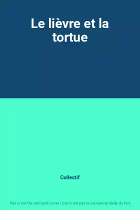 Couverture du produit · Le lièvre et la tortue