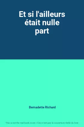 Couverture du produit · Et si l'ailleurs était nulle part