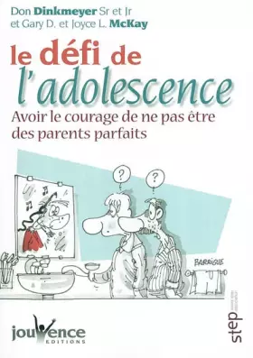 Couverture du produit · Le défi de l'adolescence : Avoir le courage de ne pas être des parents parfaits
