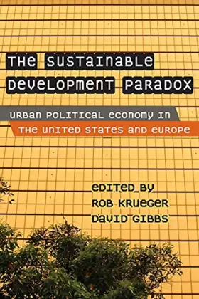 Couverture du produit · The Sustainable Development Paradox: Urban Political Economy in the United States and Europe