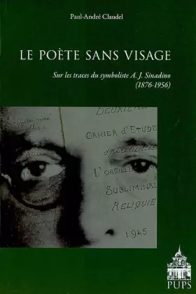 Couverture du produit · Le poète sans visage: Sur les traces du symboliste A.J. Sinadino (1876-1956)