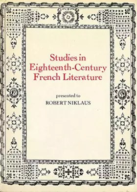 Couverture du produit · Studies in Eighteenth-Century French Literature: Presented to Robert Niklaus