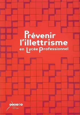 Couverture du produit · Prévenir l'illettrisme en lycée professionnel