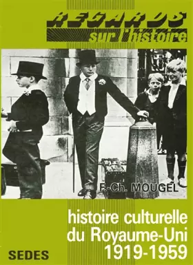 Couverture du produit · Histoire culturelle du Royaume-Uni, de 1919 à 1959. Regards sur l'histoire numéro 67
