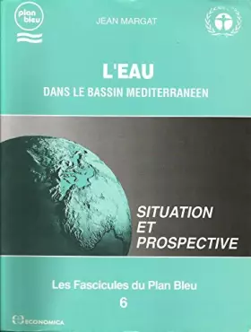 Couverture du produit · L'eau dans le bassin méditerranéen : situation et prospective