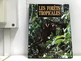 Couverture du produit · Les forets tropicales : comment les sauver?