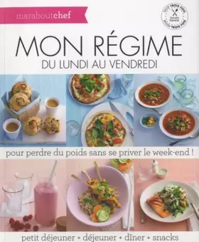 Couverture du produit · Mon régime du lundi au vendredi: Pour perdre du poids sans se priver le week-end !