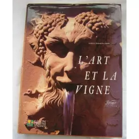 Couverture du produit · L'art et la vigne: Quarantieme anniversaire de la Route des vins d'Alsace, septembre 1994 (Collection Art Alsace)