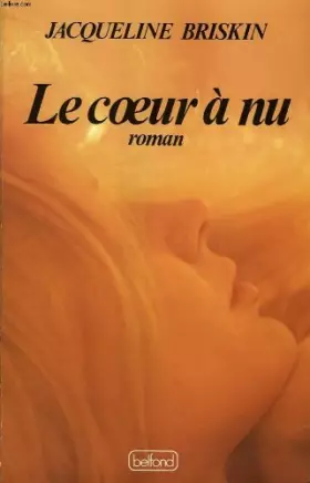 Couverture du produit · Le Coeur à nu