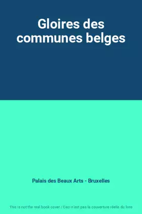 Couverture du produit · Gloires des communes belges