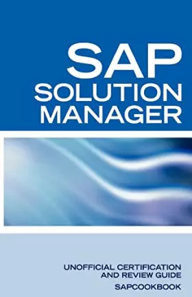Couverture du produit · SAP Solution Manager Interview Questions: Sap Solution Manager Certification Review