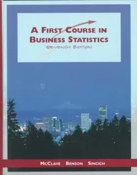 Couverture du produit · A First Course in Business Statistics