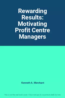 Couverture du produit · Rewarding Results: Motivating Profit Centre Managers