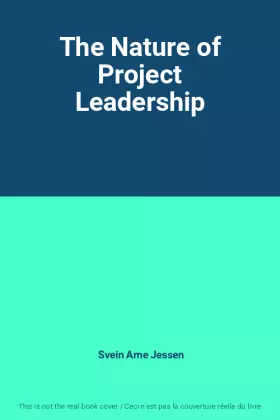 Couverture du produit · The Nature of Project Leadership
