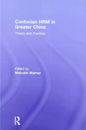 Couverture du produit · Confucian HRM in Greater China: Theory and Practice