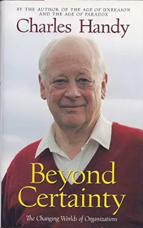 Couverture du produit · Beyond Certainty: The Changing Worlds of Organizations