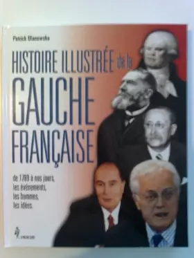 Couverture du produit · Histoire illustrée de la Gauche française