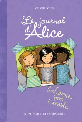 Couverture du produit · Le journal d'Alice - tome 3 Confidences sous l'érable