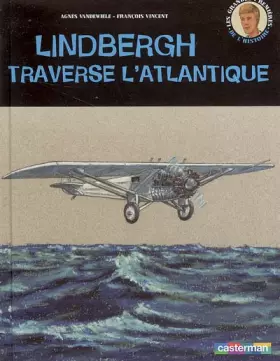 Couverture du produit · Lindbergh traverse l'Atlantique
